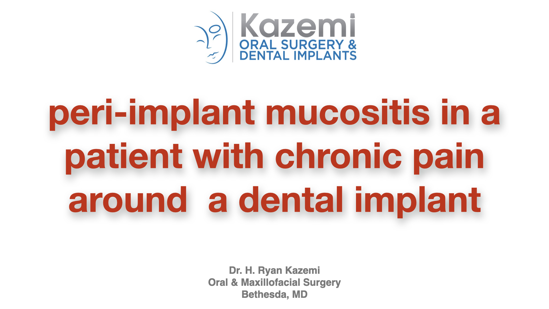 chronic-pain-dental-implant-peri-implantitis-mucositis-airflow-prophylaxis-master-kazemi-oral-surgery-1
